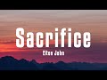 Elton John - Sacrifice (Lyrics)