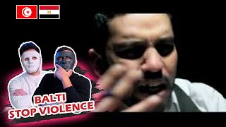 BALTI - STOP VIOLENCE 🇹🇳 🇪🇬 | With DADDY & SHAGGY