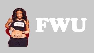 FWU - Kehlani (Lyrics On Screen)