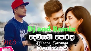Deviyani Perada (Mage kadulu) DJ and Remix -  Dile