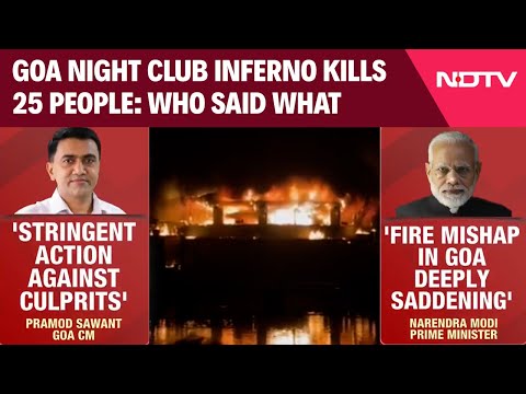 Goa Night Club Fire News | 4 Tourists Among 25 Killed In Massive Fire At Goa Club: Who Said What