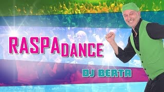 Balli di gruppo 2017 - RASPADANCE - DJ BERTA  - Nuovo tormentone disco line dance