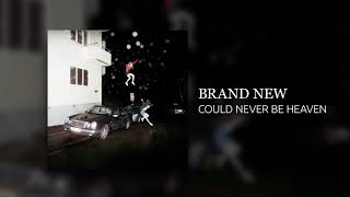 Brand New - Could Never Be Heaven (2017)