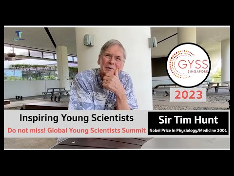 Inspiring Young Scientists to Join GYSS by Sir Tim Hunt (Noble Prize in Physiology/Medicine 2001)
