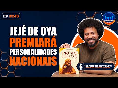 HNT ENTREVISTA: Jeferson Bertoloti - Prêmio Jejé de Oyá