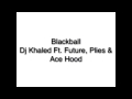Dj Khaled - Blackball (Audio)