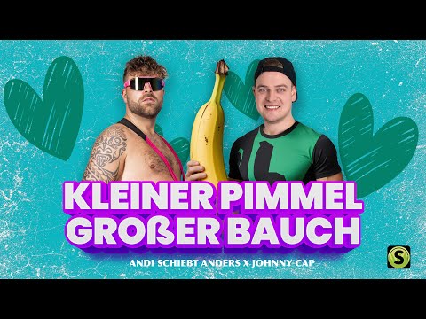 Andi schiebt Anders X Johnny Cap - Kleiner Pimmel, großer Bauch (Official Lyric Video)