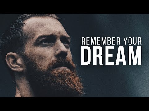 Remember Your Dream - Motivational Speech Compilation