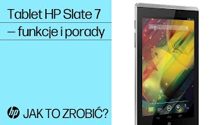 Tablet HP Slate 7 — funkcje i porady