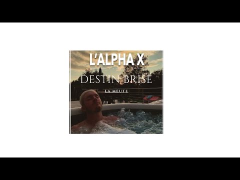 AlphaX - Destin Brisé ( Clip officiel )