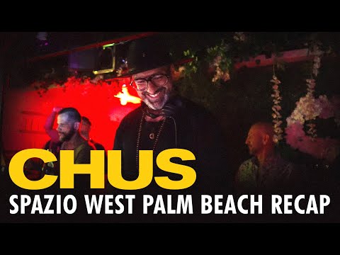 CHUS | SPAZIO WPB May 2022 Recap