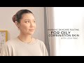 Morning Skincare Routine For Oily Combination Skin With Lidia Fang