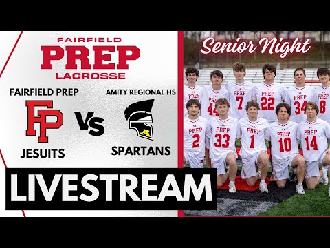 Fairfield Prep vs Amity Regional High School Varsity Lacrosse (Senior Day) | 4/23/2024