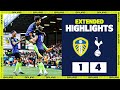 LEEDS 1-4 SPURS | EXTENDED HIGHLIGHTS