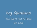 Ivy Quainoo - You Can't Put A Price On Love 