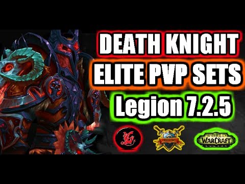 ✔ Death Knight elite pvp sets | WoW Legion 7.2.5