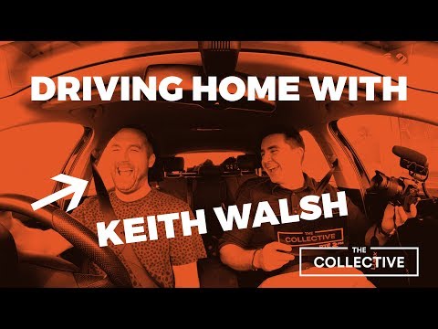 Driving Home With...Keith Walsh - The Collective on RTÉ 2fm