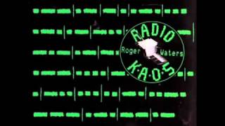 Roger Waters -  &quot; Radio K A O S &quot;   FULL