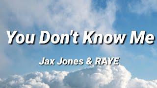Jax Jones - You Don&#39;t Know Me (ft. RAYE) [Lyrics]