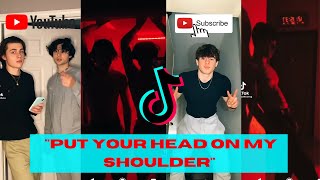 Put Your Head On My Shoulder | Hot Boys Edition | Tiktok Compilation