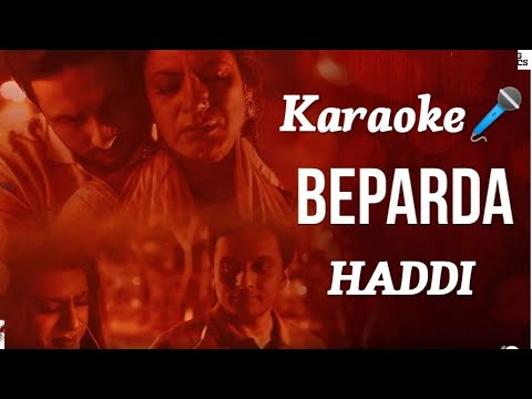 Beparda ( Karaoke🎤) Song | Haddi | Nawazuddin Siddiqui, Mohammad Zeeshan Ayyub