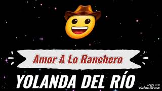 Amor A Lo Ranchero / Karaoke / Yolanda Del Río