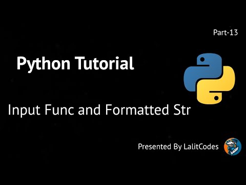 Python Tutorial Input Function And Formatted String 13 Lalit Codes