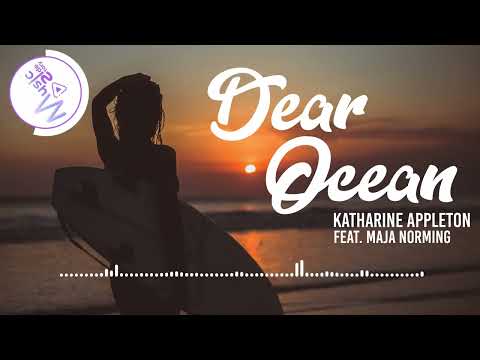 Dear Ocean - Katharine Appleton FEAT. MAJA NORMING [Lyric, HD] Romantic, Relaxing music, Sentimental