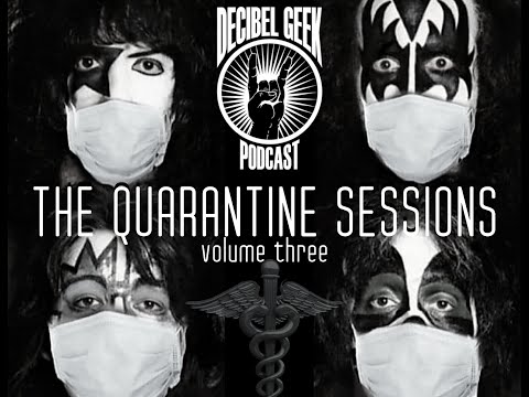 Decibel Geek Podcast Ep. 400: The Quarantine Sessions Vol 3