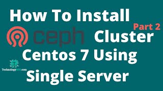 How To Install CEPH Cluster On Centos 7 Using Single Server - Part 2