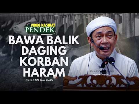 USTAZ AHMAD RIZAM - BAWA BALIK DAGING KORBAN HARAM