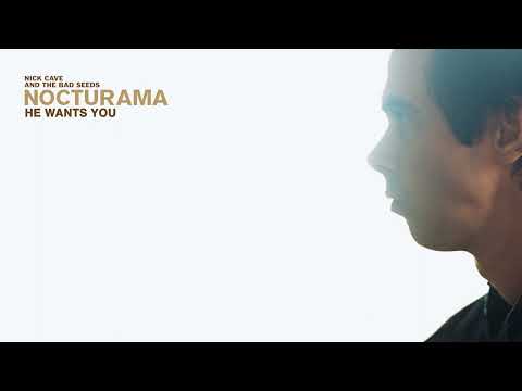 He Wants You - Nick Cave & The Bad Seeds