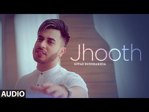 JHOOTH: GITAZ BINDRAKHIA (Audio Song) | Goldboy | Nirmaan | New Punjabi Song 2017