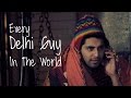Every Delhi Guy In The World Being Indian