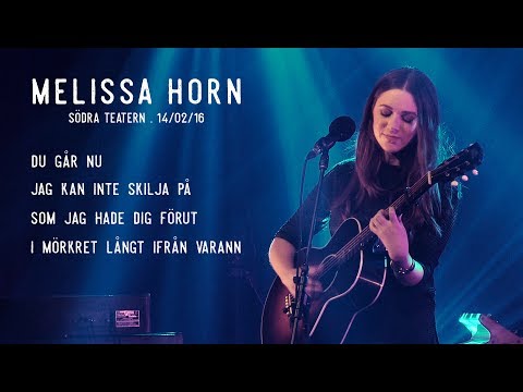 Melissa Horn live at Södra Teatern