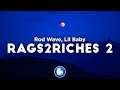 Rod Wave - Rags 2 Riches Remix ft. Lil Baby (Clean - Lyrics)