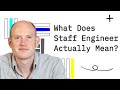 What Does Staff Engineer Actually Mean