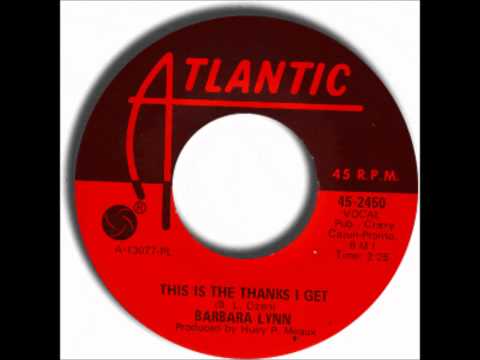 Barbara Lynn-This Is The Thanks I Get (ATLANTIC)