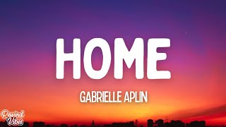 Gabrielle Aplin - Home (Lyrics)
