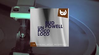 Bud Powell - Un Poco Loco (Full Album)