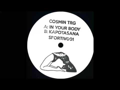 Cosmin TRG - In Your Body [SPORTIV001]