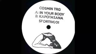 Cosmin TRG - In Your Body [SPORTIV001]