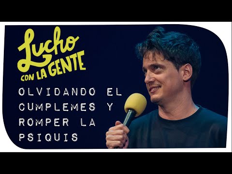 Lucho con La Gente #168 - Olvidando el Cumplemes y Romper la Psiquis