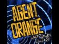Agent Orange - Tearing me apart
