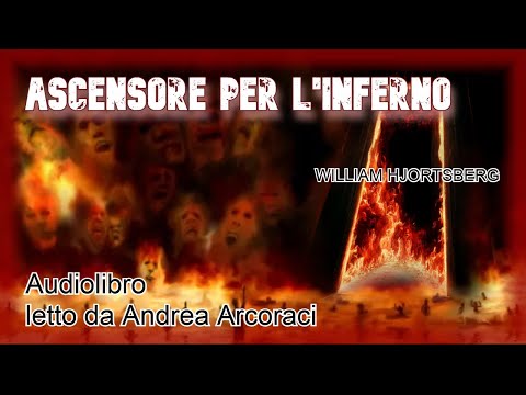 ASCENSORE PER L'INFERNO - William Hjhortsberg - Parte prima - Audiolibro