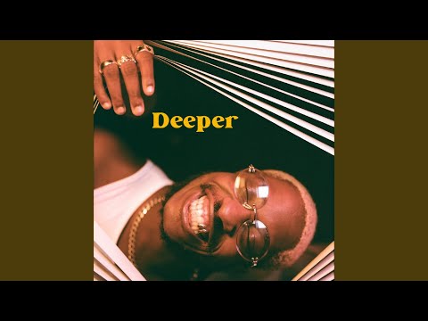 Deeper