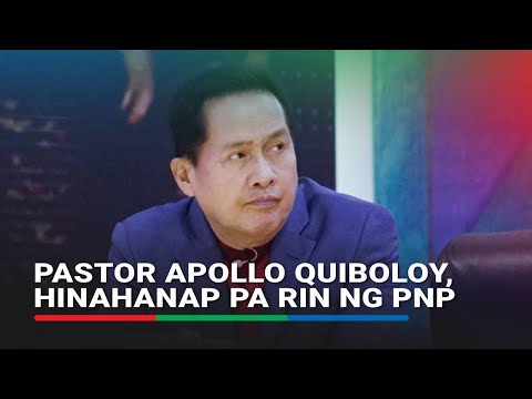PNP, hinahanap pa rin ang puganteng si Pastor Apollo Quiboloy ABS-CBN News