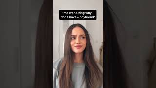 Wondering why you don’t have a girlfriend/ boyfriend?