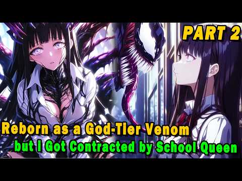 Reborn as a God-Tier Venom, but I Got Contracted by the School Queen #anime #Manga #animerecap
