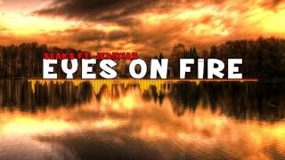Slaks - Eyes On Fire ft. jedikiah (Prod: TyGBeats)